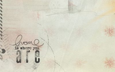 Home is where you are